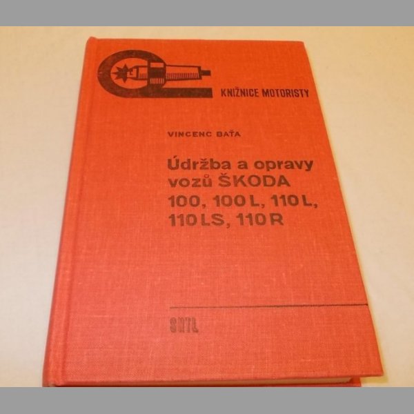Škoda 100 110 110R  – údržba a opravy příručka Š100 Š110R